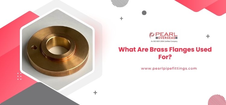 What Are Brass Flanges Used For